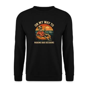Holiday Humor On My Way To Making Bad Decisions - Unisex Sweatshirt - black - Front - Alina (178cm) & Michal (187cm)