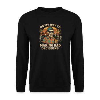 Holiday Humor On My Way To Making Bad Decisions - Unisex Sweatshirt - black - Front - Alina (178cm) & Michal (187cm)