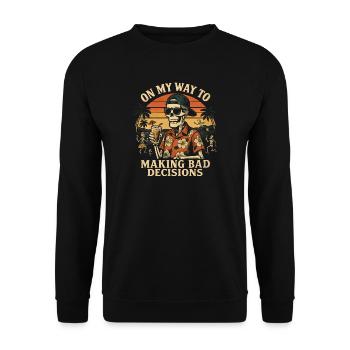 Holiday Humor On My Way To Making Bad Decisions - Unisex Sweatshirt - black - Front - Alina (178cm) & Michal (187cm)