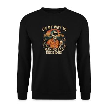 Holiday Humor On My Way To Making Bad Decisions - Unisex Sweatshirt - black - Front - Alina (178cm) & Michal (187cm)