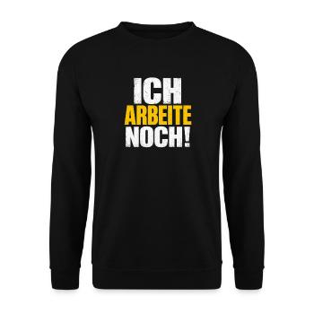 Ich arbeite noch! Distressed Typo - Unisex Pullover - Schwarz - Vorne - Alina (178cm) & Michal (187cm)