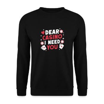 Gambling Fan Dear Casino I Need You Casino - Unisex Sweatshirt - black - Front - Alina (178cm) & Michal (187cm)