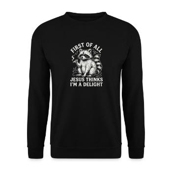 First of All Jesus Thinks I'm A Delight Raccoon - Unisex Sweatshirt - black - Front - Alina (178cm) & Michal (187cm)