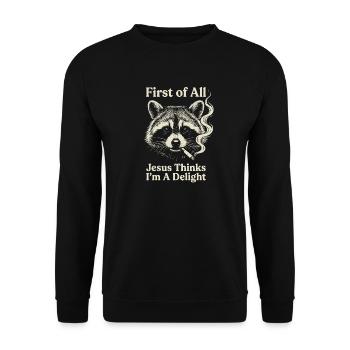 First of All Jesus Thinks I'm A Delight Raccoon - Unisex Sweatshirt - black - Front - Alina (178cm) & Michal (187cm)
