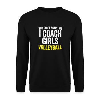 You Don't Scare Me: Coach Girls Volleyball - Unisex Sweatshirt - black - Front - Alina (178cm) & Michal (187cm)