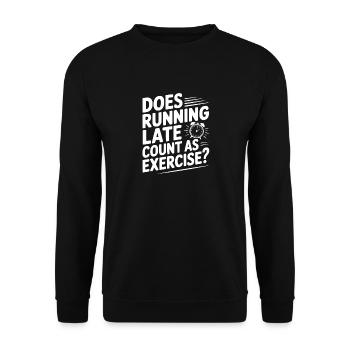 Does Running Late Count as Exercise? - Unisex Sweatshirt - black - Front - Alina (178cm) & Michal (187cm)