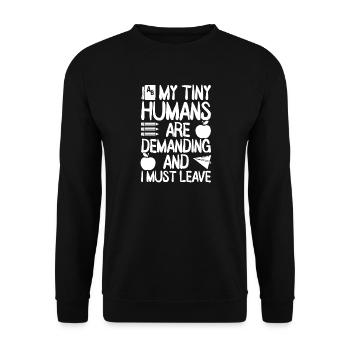 Preschool Teacher Human Are Demanding Daycare - Unisex Sweatshirt - black - Front - Alina (178cm) & Michal (187cm)