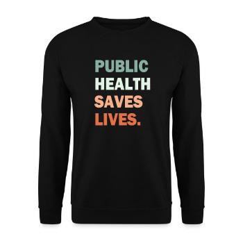 Public Health Saves Lives Gradient Typography - Unisex Sweatshirt - black - Front - Alina (178cm) & Michal (187cm)