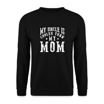 Uncle Cooler Than Mom - Unisex Sweatshirt - black - Front - Alina (178cm) & Michal (187cm)