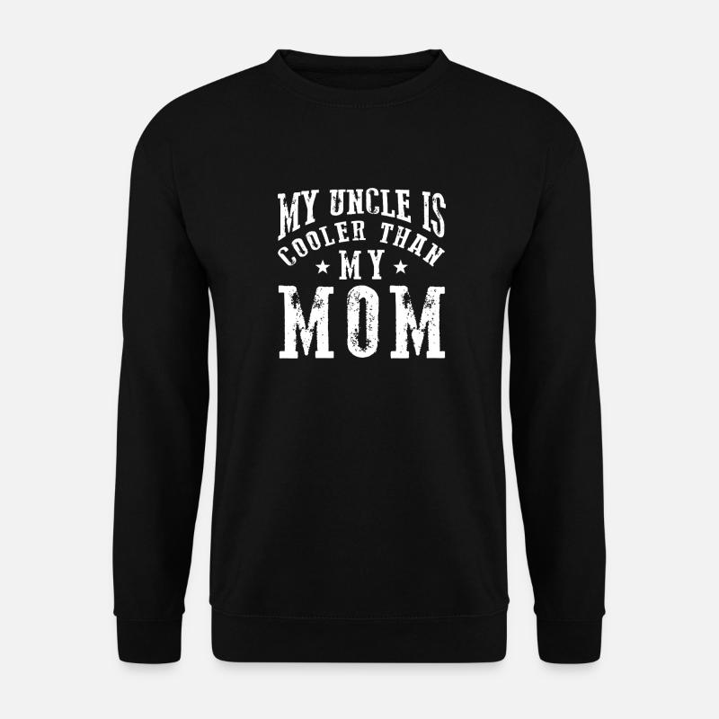 Onkel Cooler als Mama - Unisex Pullover - Schwarz