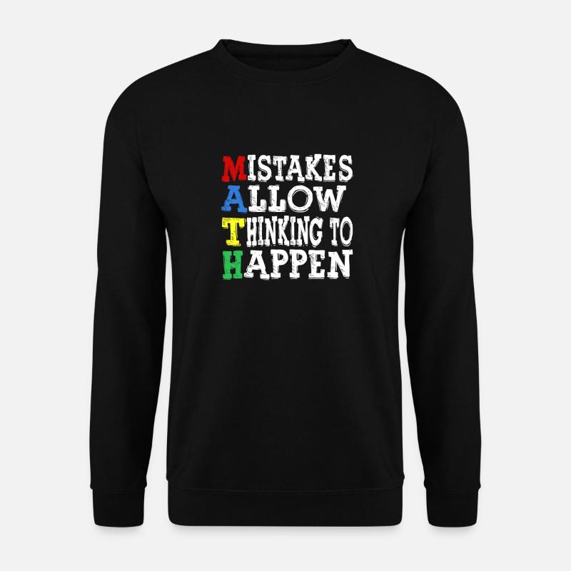 Mistakes Allow Thinking To Happen - Unisex Sweatshirt - black