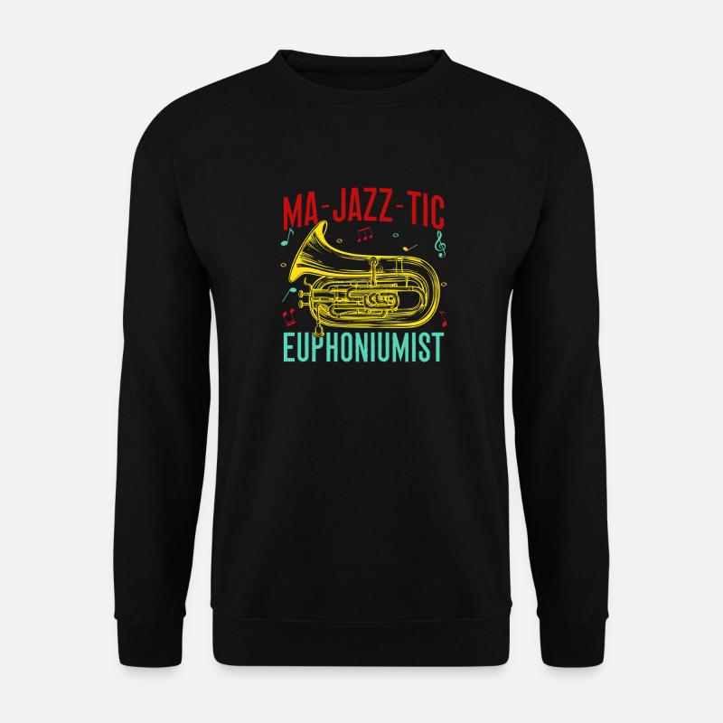Euphonium Ma-Jazz-Tic Euphoniumiste Baryton - Sweat-shirt Unisexe - noir