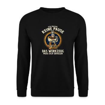 Handwerker Ich Mache Keine Pause Werkzeug - Unisex Pullover - Schwarz - Vorne - Alina (178cm) & Michal (187cm)
