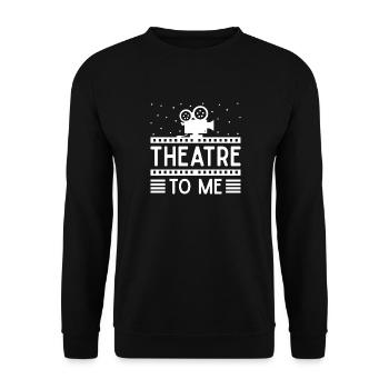 Idée cadeau d’acteur Theater To Me - Sweat-shirt Unisexe - noir - Devant - Alina (178cm) & Michal (187cm)