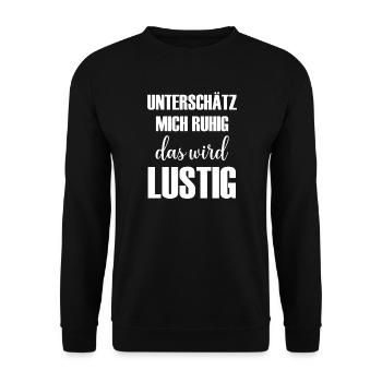 Sous-estime-moi, ça va être drôle à dire - Sweat-shirt Unisexe - noir - Devant - Alina (178cm) & Michal (187cm)