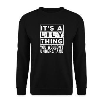 Das ist eine Lily-Sache, die du nicht verstehen würdest - Unisex Pullover - Schwarz - Vorne - Alina (178cm) & Michal (187cm)