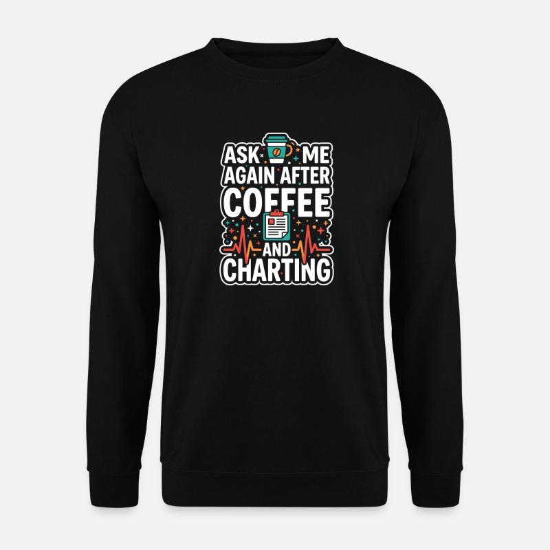 Night Shift Nurse, Tired - Unisex Sweatshirt - black