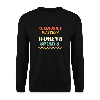 Everybody Watches Women's Sports - Unisex Sweatshirt - black - Front - Alina (178cm) & Michal (187cm)