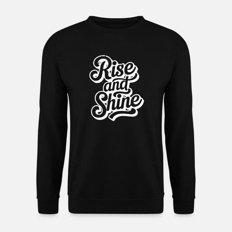 rise and shine - Unisex Pullover - Schwarz
