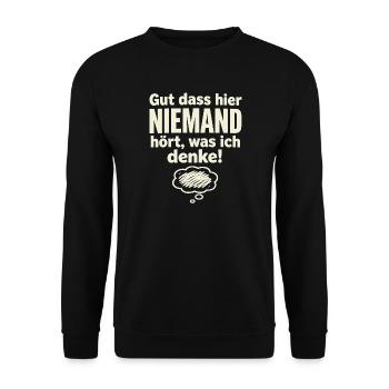 Gut dass hier niemand hört was ich denke Spruch - Unisex Pullover - Schwarz - Vorne - Alina (178cm) & Michal (187cm)