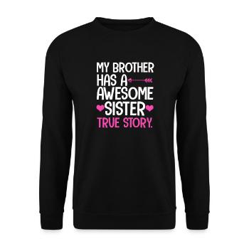 Großartige Schwester Wahre Geschichte Grafik-T-Shirt - Unisex Pullover - Schwarz - Vorne - Alina (178cm) & Michal (187cm)