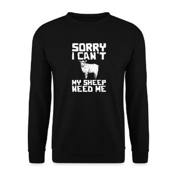 Sorry I Can't; My Sheep Need Me - Unisex Sweatshirt - black - Front - Alina (178cm) & Michal (187cm)