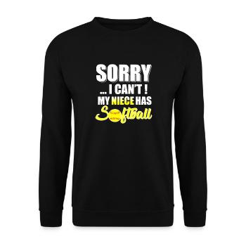 Niece Has Softball – Sorry I Cant - Unisex Sweatshirt - black - Front - Alina (178cm) & Michal (187cm)