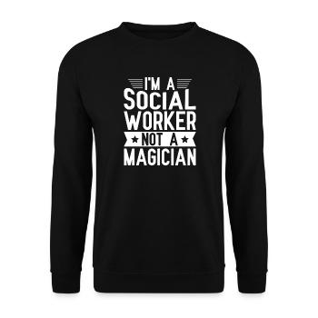 Citation d’un travailleur social : Pas un magicien Travail social - Sweat-shirt Unisexe - noir - Devant - Alina (178cm) & Michal (187cm)