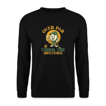 Over Par Under Influence Golf Beer Humor - Unisex Sweatshirt - black - Front - Alina (178cm) & Michal (187cm)