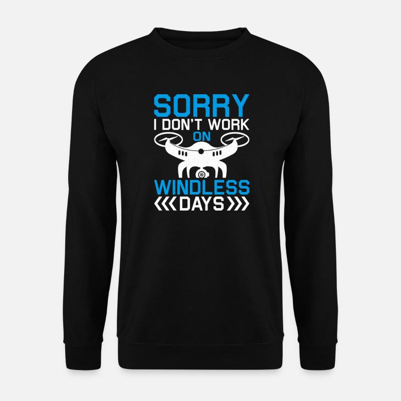Windless Drone Saying - Unisex Sweatshirt - black