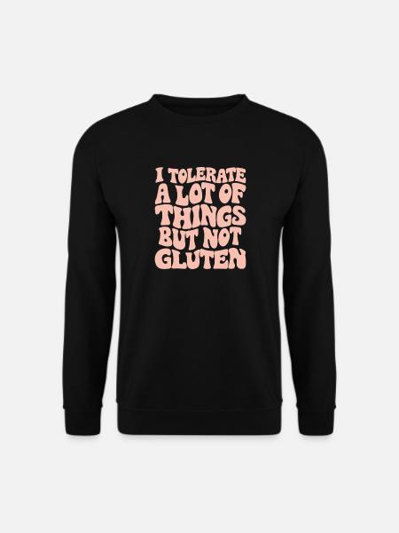 Tolérer beaucoup, mais pas de gluten - Sweat-shirt Unisexe - noir