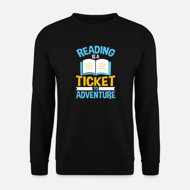 Reading is a ticket to adventures - Unisex Sweatshirt - black