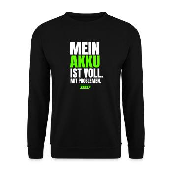 Mein Akku Ist Voll Mit Problemen - Unisex Pullover - Schwarz - Vorne - Alina (178cm) & Michal (187cm)