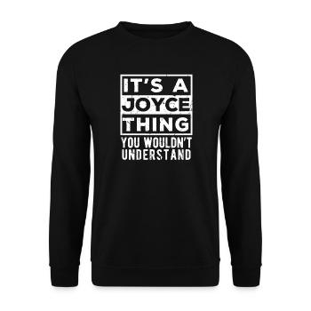 It’s A Joyce Thing You Wouldn’t Understand - Unisex Sweatshirt - black - Front - Alina (178cm) & Michal (187cm)