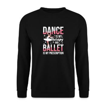 Dancing is my therapy and ballet is mine - Unisex Sweatshirt - black - Front - Alina (178cm) & Michal (187cm)
