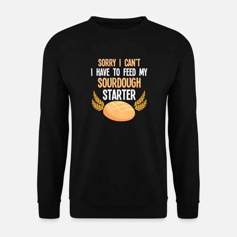 Sourdough Starter Saying - Unisex Sweatshirt - black