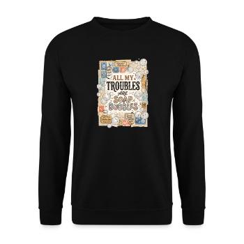 All My Troubles Are Soap Bubbles - Unisex Sweatshirt - black - Front - Alina (178cm) & Michal (187cm)