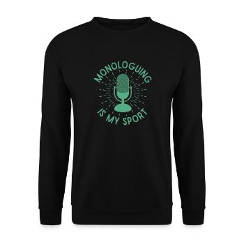 Monologue de théâtre musical : mon cadeau de théâtre sportif - Sweat-shirt Unisexe - noir - Devant - Alina (178cm) & Michal (187cm)