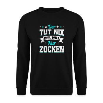 Der Tut Nix Der Will Nur Zocken - Unisex Pullover - Schwarz - Vorne - Alina (178cm) & Michal (187cm)