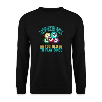 Bingo Game Never Too Old To Play Bingo - Unisex Pullover - Schwarz - Vorne - Alina (178cm) & Michal (187cm)