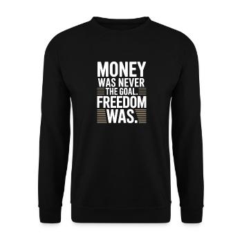 Money Goal Freedom Mindset Entrepreneur Freedom - Unisex Sweatshirt - black - Front - Alina (178cm) & Michal (187cm)