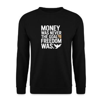 Money Goal Freedom Mindset Entrepreneur Freedom - Unisex Sweatshirt - black - Front - Alina (178cm) & Michal (187cm)