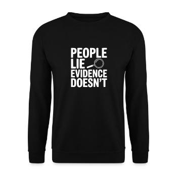People Lie Evidence Doesn't - Unisex Sweatshirt - black - Front - Alina (178cm) & Michal (187cm)
