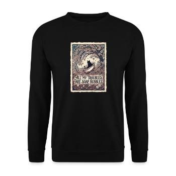 All My Troubles Are Soap Bubbles - Unisex Sweatshirt - black - Front - Alina (178cm) & Michal (187cm)