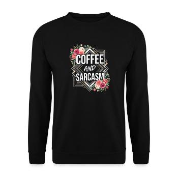 Café et sarcasme Typographie Fleurs Citation Design - Sweat-shirt Unisexe - noir - Devant - Alina (178cm) & Michal (187cm)