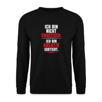 Ich bin nicht chaotisch, ich bin kreativ sortiert - Unisex Pullover - Schwarz - Vorne - Alina (178cm) & Michal (187cm)