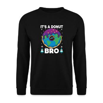 Donut Earth Bro Flat Earth Flatearth Schwurbel - Unisex Sweatshirt - black - Front - Alina (178cm) & Michal (187cm)