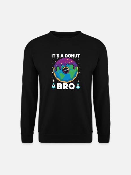 Donut Erde Bro Flacherde Flatearth Schwurbel - Unisex Pullover - Schwarz