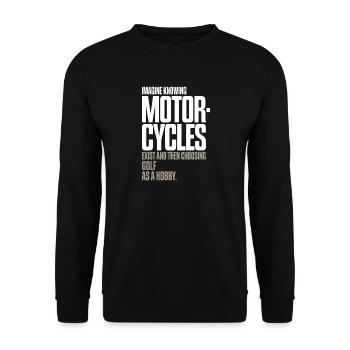 Motorcycles Exist Chopper Motorcycle Rider Biker - Unisex Sweatshirt - black - Front - Alina (178cm) & Michal (187cm)
