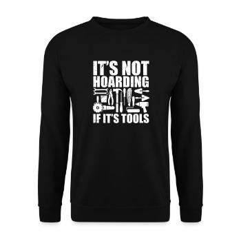it's not hoarding if it's tools - Unisex Pullover - Schwarz - Vorne - Alina (178cm) & Michal (187cm)